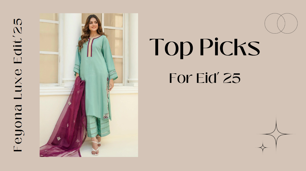 Why Feyona Luxe Edit’25 Is the Top Pick for Pakistani Designer Clothes This Eid